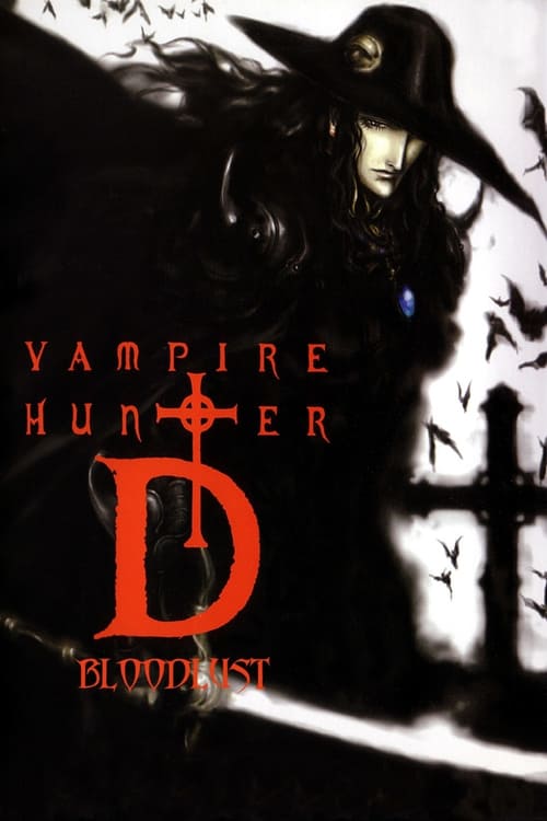 "Vampire Hunter D: Bloodlust"